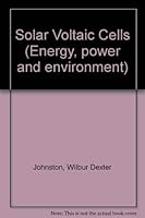 Solar Voltaic Cells (Energy, power, and environment) 0824769929 Book Cover