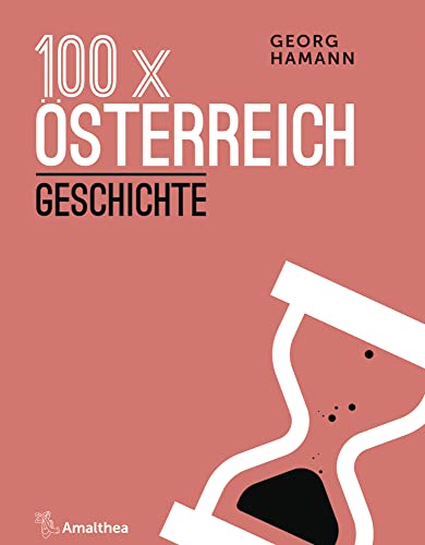 Preisvergleich Produktbild 100 x Österreich: Geschichte