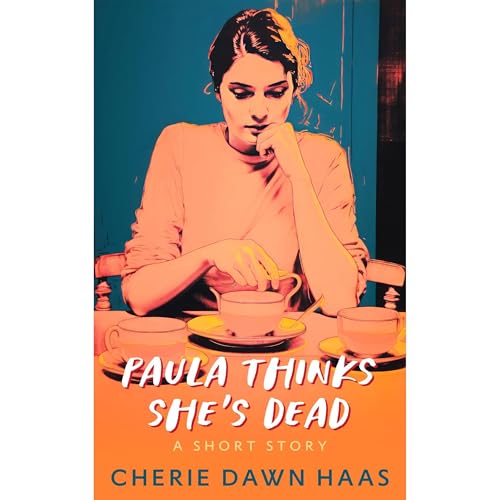 Paula Thinks She's Dead Audiolibro Por Cherie Dawn Haas arte de portada