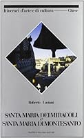Santa Maria dei Miracoli e Santa Maria di Montesanto (Itinerari d'arte e di cultura) 8876213147 Book Cover