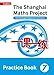 Shanghai Maths  The Shanghai Maths Project Practice Book Year 7: For the English National Curriculum