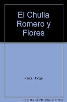 El Chulla Romero y Flores