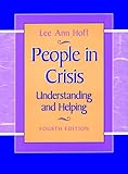 People in Crisis: Understanding and Helping