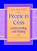 People in Crisis: Understanding and Helping