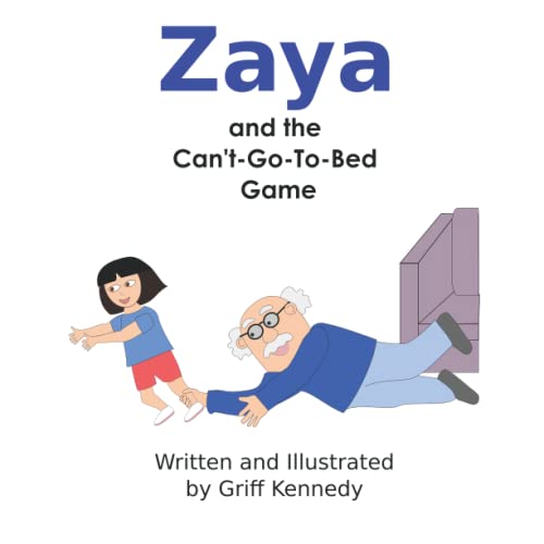 Zaya and the Can't-Go-To-Bed Game (Zaya and Grandpa's Zany Games)