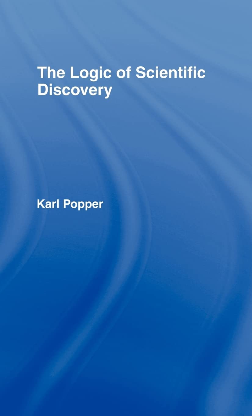 The Logic of Scientific Discovery (Routledge Classics)