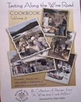 Tasting Along the Wine Road Cookbook: A Collection of Recipes From "A Wine & Food Affair": Volume 6 B004PT4WOC Book Cover