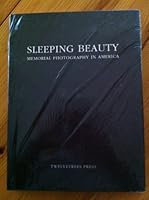 Sleeping Beauty: Memorial Photograph in America 0942642325 Book Cover