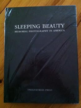 Hardcover Sleeping Beauty: Memorial Photography in America Book