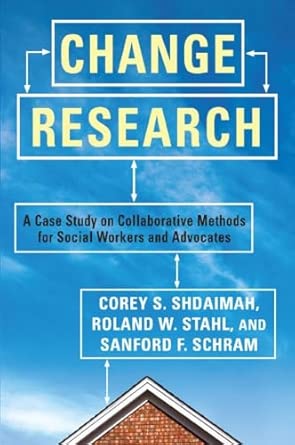 Change Research: A Case Study on Collaborative Methods for Social Workers and Advocates book cover