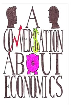 Paperback A Conversation About Economics Book