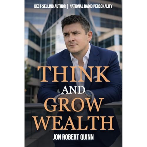 Think And Grow Wealth Audiolibro Por Jon Robert Quinn arte de portada