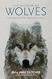 The Wisdom of Wolves: Lessons From the Sawtooth Pack