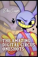 The Amazing Digital Circus Oneshots B0D9SLXGN1 Book Cover