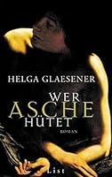 Wer Asche hütet (Giudice Benzonis, #1) 3471794212 Book Cover