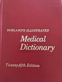 Dorland's Illustrated Medical Dictionary - Twenty-Third Edition