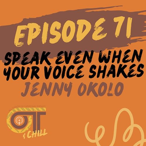 Episode 71 &ndash; Speak Even When Your Voice Shakes