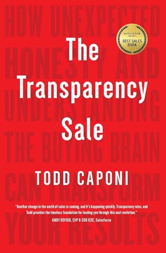 The Transparency Sale: How Unexpected Honesty and Understanding the Buying