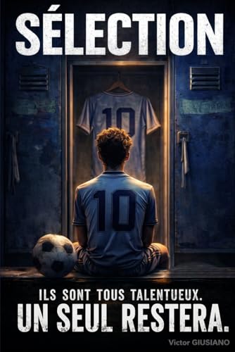 Sélection Football: Centre de formation, compétition, rivalité, pression : jusqu’où faut-il...