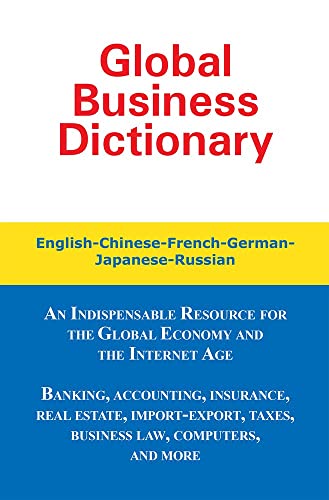 Global Business Dictionary: English-Chinese-French-German-Japanese-Russian