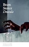 Dracula: The Definitive Gothic Horror Novel of Transylvania and Van Helsing (Collins Classics)
