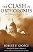 Clash Of Orthodoxies: Law Religion & Morality In Crisis