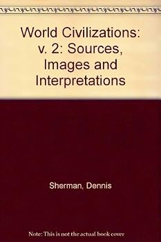 Paperback World Civilizations: Sources, Images, and Interpretations Book