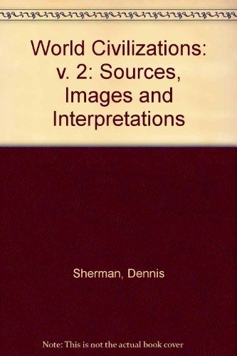 World Civilizations: Sources, Images, and Inter... 0070568332 Book Cover