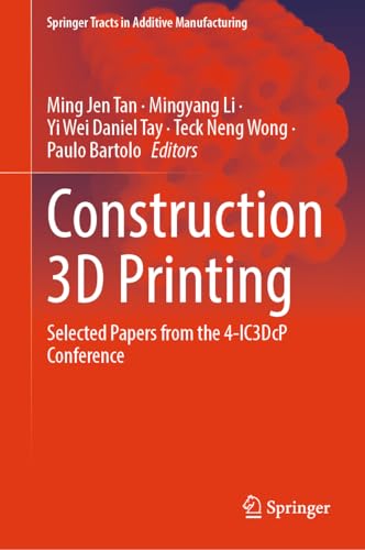 Construction 3D Printing: Selected Papers from the 4-IC3DcP Conference (Springer
