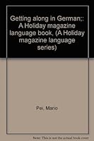Getting along in German;: A Holiday magazine language book, B0007E8AGA Book Cover