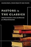 Pastors in the Classics: Timeless Lessons on Life and Ministry from World Literature