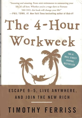 Cover of The 4-Hour Workweek: Escape 9-5, Live Anywhere, and Join the New Rich