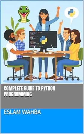 Complete Guide to Python Programming eBook : Wahba, Eslam: Amazon.in: Books