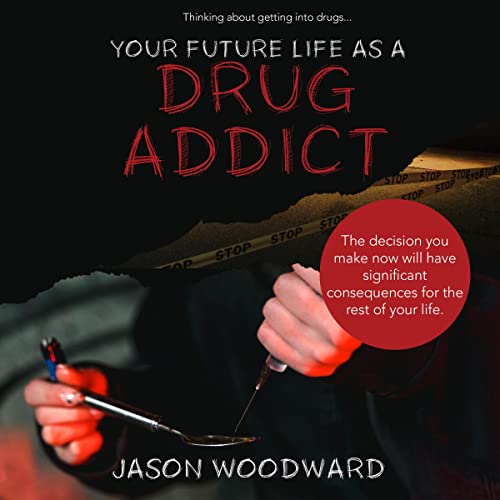 Your Future Life as a Drug Addict by Jason Woodward episode artwork