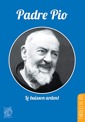 Padre Pio : Le buisson ardent