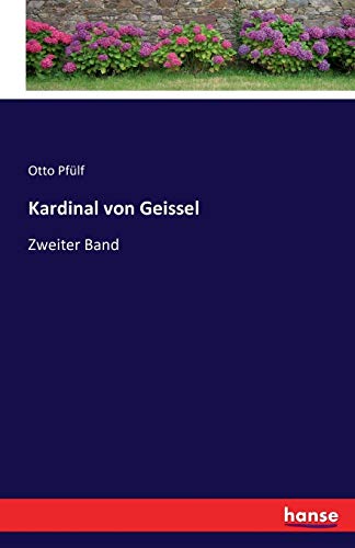 Kardinal von Geissel: Zweiter Band (German Edition)