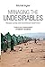 Managing the Undesirables: Refugee Camps and Humanitarian Government