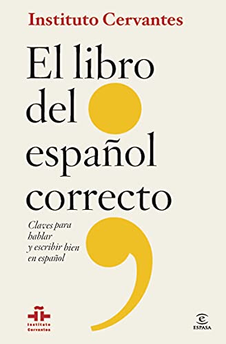 El libro del español correcto: Claves para hablar y escribir bien en español (F. COLECCION) (Spanish Edition)