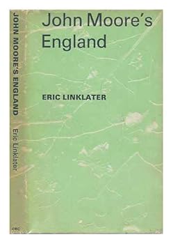 Hardcover JOHN MOORE'S ENGLAND. A Selection from his writings chosen by Eric Linklater. Book