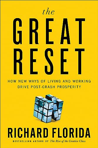 The Great Reset: How New Ways of Living and Working Drive Post-Crash Prosperity