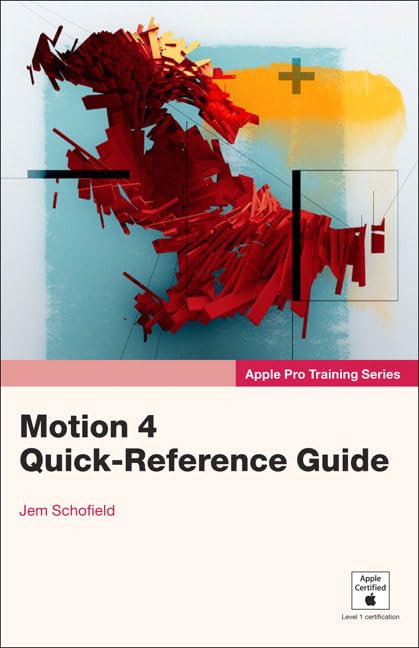 Buy Apple Pro Training Series: Motion 4 Quick-Reference Guide — BookShops.in