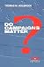 Do Campaigns Matter? (Contemporary American Politics)