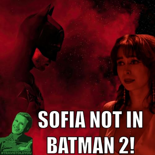 The Batman 2 Won't Feature Sofia Falcone & Other Details From Matt Reeves : Travis Told You Podcast Por arte de portada