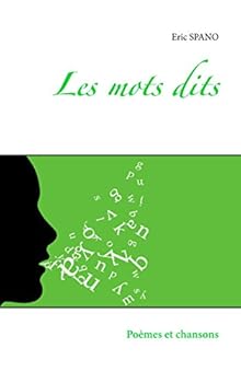 Paperback Les mots dits: Poèmes et chansons [French] Book