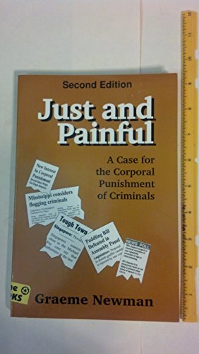Just And Painful: A Case for Corporal Punishment of Criminals