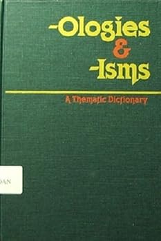 Hardcover Ologies & -Isms: A Thematic Dictionary Book