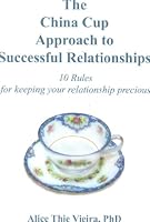 The China Cup Approach to Successful Relationships 1885634056 Book Cover