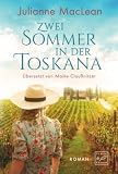 Zwei Sommer in der Toskana - Julianne MacLean Übersetzer: Maike Claußnitzer 