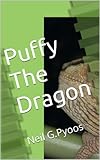  Puffy The Dragon (The Adventures of Puffy The Dragon) (English Edition)