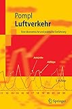 Luftverkehr: Eine ökonomische und politische Einführung (Springer-Lehrbuch)